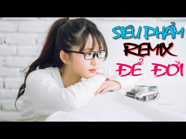 Liên Khúc Nhạc Trẻ Remix Hay Nhất 2017 Tuyển Chọn - lk nhạc trẻ Remix 2018 - Nonstop - Nhạc DJ