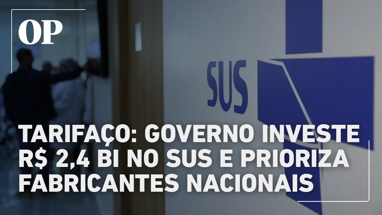 Tarifaço Brasil investe R$ 24 bilhões em equipamentos nacionais para o SUS