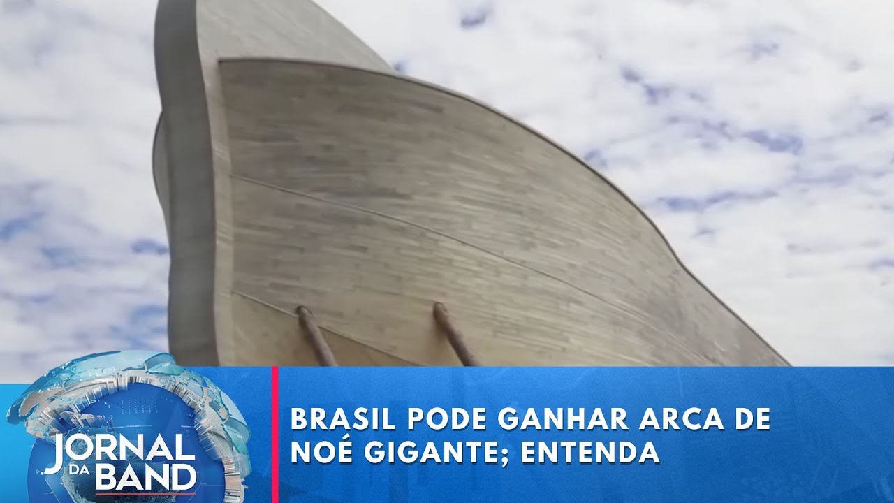 Brasil pode ganhar Arca de Noé gigante entenda TV Online Brasil pode ganhar Arca de Noé gigante entenda