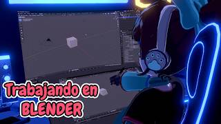 Hora de trabajar en Blender【Aitzu Arashi 】