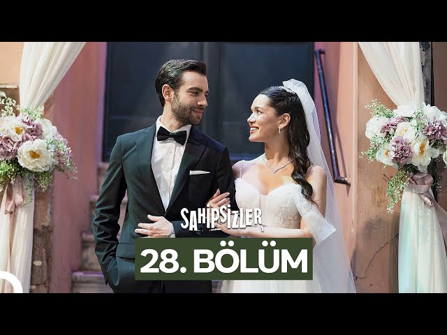 Sahipsizler 28. Bölüm (SEZON FİNALİ)