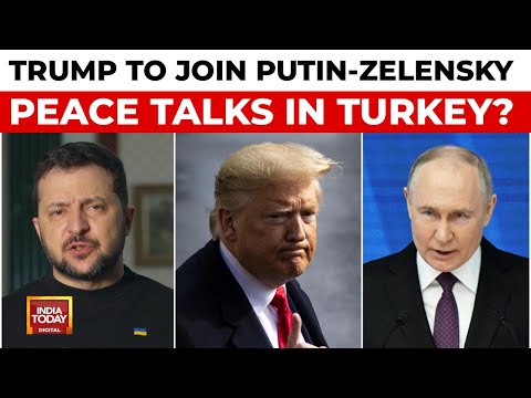 Trump Open To Meet Putin And Zelensky In Turkey For Peace Talks, Says White House | India Today
