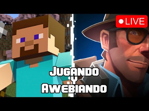 TRANSMISION EN VIVO #8: Jugando y Awebiando
