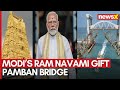 PM Modi Inaugurates Pamban Bridge in Rameswaram | ₹8300 Cr Projects for Tamil Nadu
