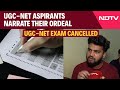 NET Update | This Is A Failure Of The Govt: Aspirants Narrate Their Ordeal After UGC-Net Cancelled