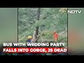25 Of Wedding Party Killed After Bus Falls Into Uttarakhand Gorge