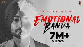 Emotional Banda - Ranjit Bawa | Punjabi Song