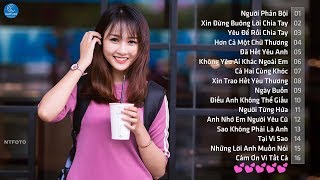 Những Ca Khúc Nhạc Trẻ Hay Nhất 2017 - 40 Bài Hát Nhạc Trẻ Buồn Làm Tan Nát Hàng Triệu Trái Tim