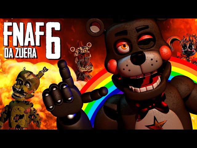 EU DEMOREI 7 ANOS PRA ZERAR ESSE JOGO! - FNAF 6 Da Zuera (O FINAL)