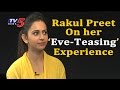 Rakul Preet Singh Shares her 'Eve-Teasing' Experience - Off-Track