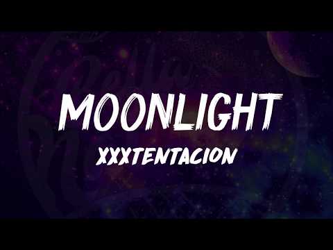 XXXTentacion - Moonlight (Lyrics) ᴴᴰ🎵