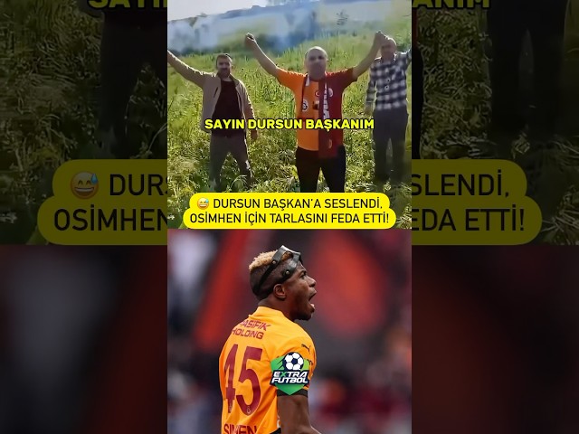😅 Silivri’de yaşayan bir Galatasaray taraftarı, Osimhen için tarlasını bağışlayacağını söyledi!