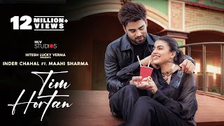 Tim Hortan ~ Inder Chahal & Gurlez Akhtar Ft Maahi Sharma | Punjabi Song Video HD