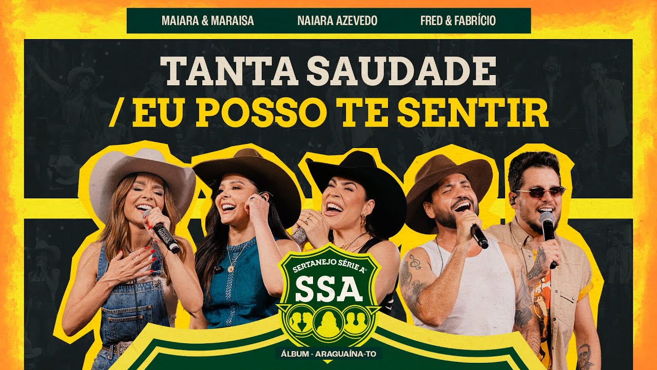 Maiara e Maraisa – Tanta saudade / Eu posso te sentir (Part. Naiara Azevedo e Fred e Fabricio)