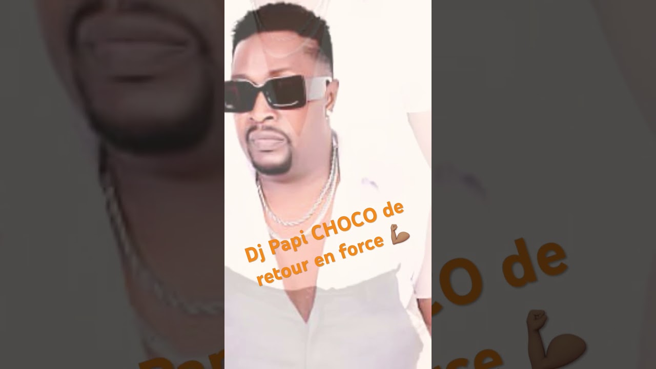 🛑Dj Papi CHOCO de retour en force 💪🏽