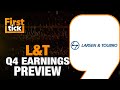 L&T Q4 Earnings: Key Things To Watch Out For