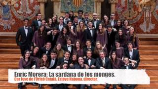 Enric Morera: La sardana de les monges. Cor Jove de l'Orfeó Català. Esteve Nabona, director
