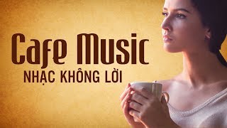 Nhạc Không Lời Hay Nhất Cho Quán Cafe (P1) / Hòa Tấu Guitar Cuốn Hút Triệu Trái Tim Người Nghe