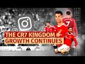 The CR7 KINGDOM GROWTH CONTINUES