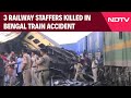 Kanchanjunga Express Accident | Loco Pilot, Assistant Among 3 Railway Staffers Killed In Train Crash