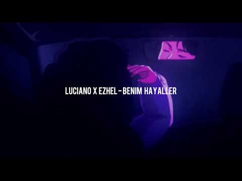 LUCIANO x EZHEL - BENIM HAYALLER (slowed)