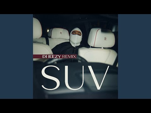 SUVs (DJ JEEZY Remix)