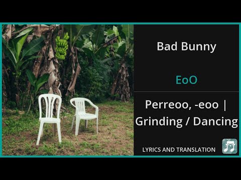 Bad Bunny - EoO Lyrics English Translation - Spanish and English Dual Lyrics  - Subtitles Lyrics