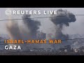 LIVE: Border of Israel and Gaza