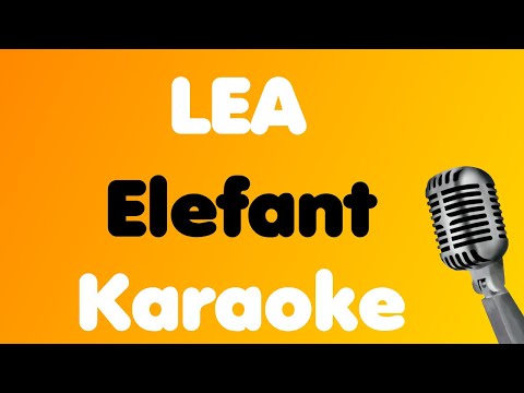 LEA • Elefant • Karaoke