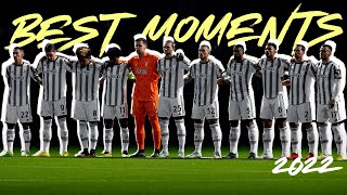 BEST MOMENTS OF THE YEAR COMPILATION 2022 | JUVENTUS
