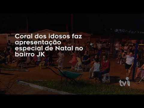Vídeo: Coral dos idosos faz apresentação especial de Natal no bairro JK