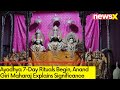 Ayodhya 7-Day Rituals Begin | Anand Giri Maharaj Explains Significance | NewsX