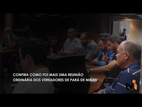Vídeo: Veja como foi a última reunião ordinária dos vereadores de Pará de Minas