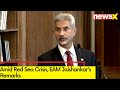 Amid Red Sea Crisis | EAM Jaishankars Remarks  | NewsX