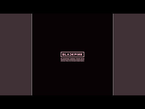 SO HOT -THEBLACKLABEL REMIX- (BLACKPINK ARENA TOUR 2018 "SPECIAL FINAL IN KYOCERA DOME OSAKA")