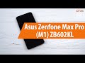 Распаковка смартфона Asus Zenfone Max Pro (M1)ZB602KL / Unboxing Asus Zenfone Max Pro (M1)ZB602KL