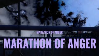 Marathon of Anger