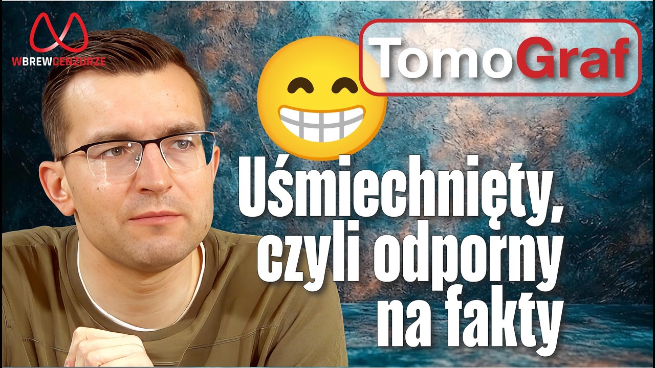 Uśmiechnięty, czyli odporny na fakty