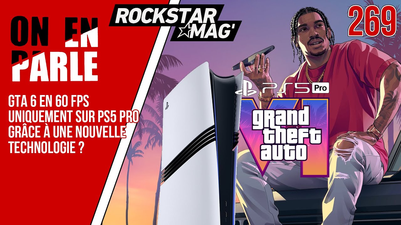 GTA 6 EN 60 FPS UNIQUEMENT SUR PS5 PRO EN 2026 ? DES PATCHS A VENIR SUR LES JEUX ROCKSTAR GAMES ? - Actualité Jeux Vidéo