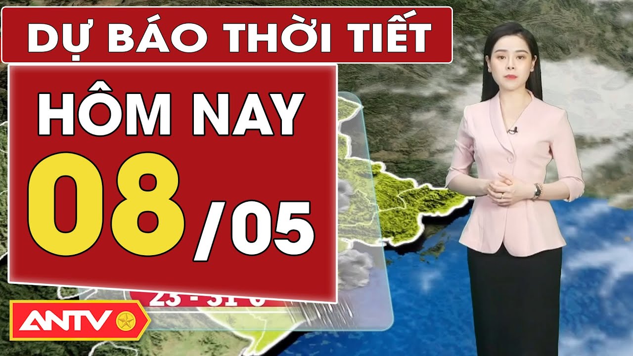 Dự báo thời tiết hôm nay 8/5: Bắc Bộ mưa dông tăng trên diện rộng, Nam Bộ nắng nóng | ANTV