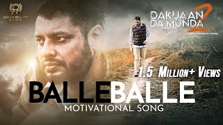 Balle Balle - Nachhatar Gill ft Dev Kharoud (Dakuaan Da Munda 2) | Punjabi Song