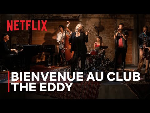Bienvenue au club The Eddy | Netflix France