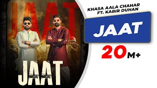 Jaat – Khasa Aala Chahar Ft Kabir Duhan Singh Video HD