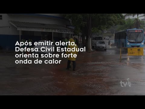Vídeo: Após emitir alerta, Defesa Civil Estadual orienta sobre forte onda de calor