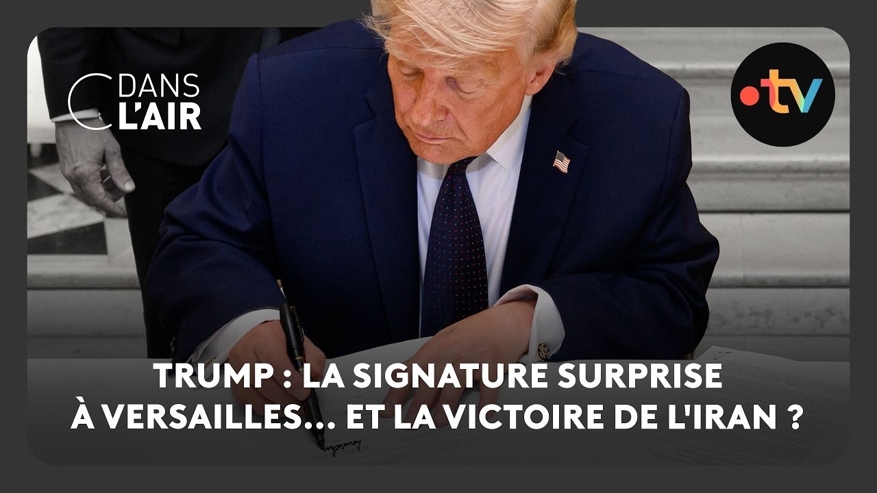 Trump : la signature surprise à Versailles... et la victoire de l'Iran ? - C dans l’air - 18.06.2026