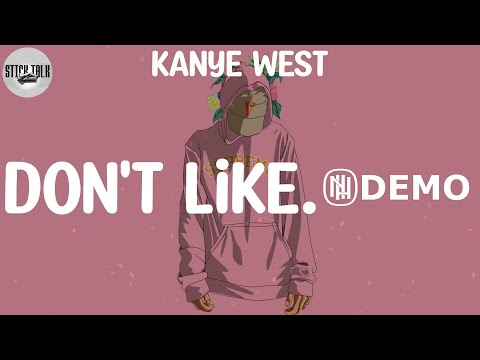 Kanye West - Don't Like.1 (Lyric Video)