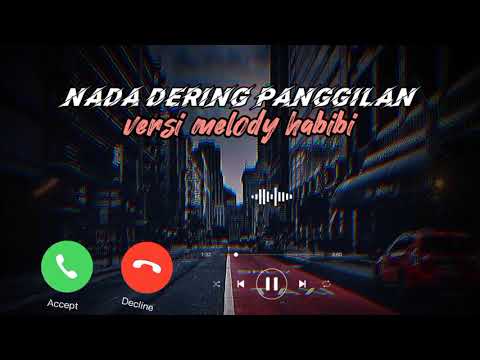 DJ versi melody Habibi cocok buat nada dering || nada dering panggilan WhatsApp || DJ melody slow