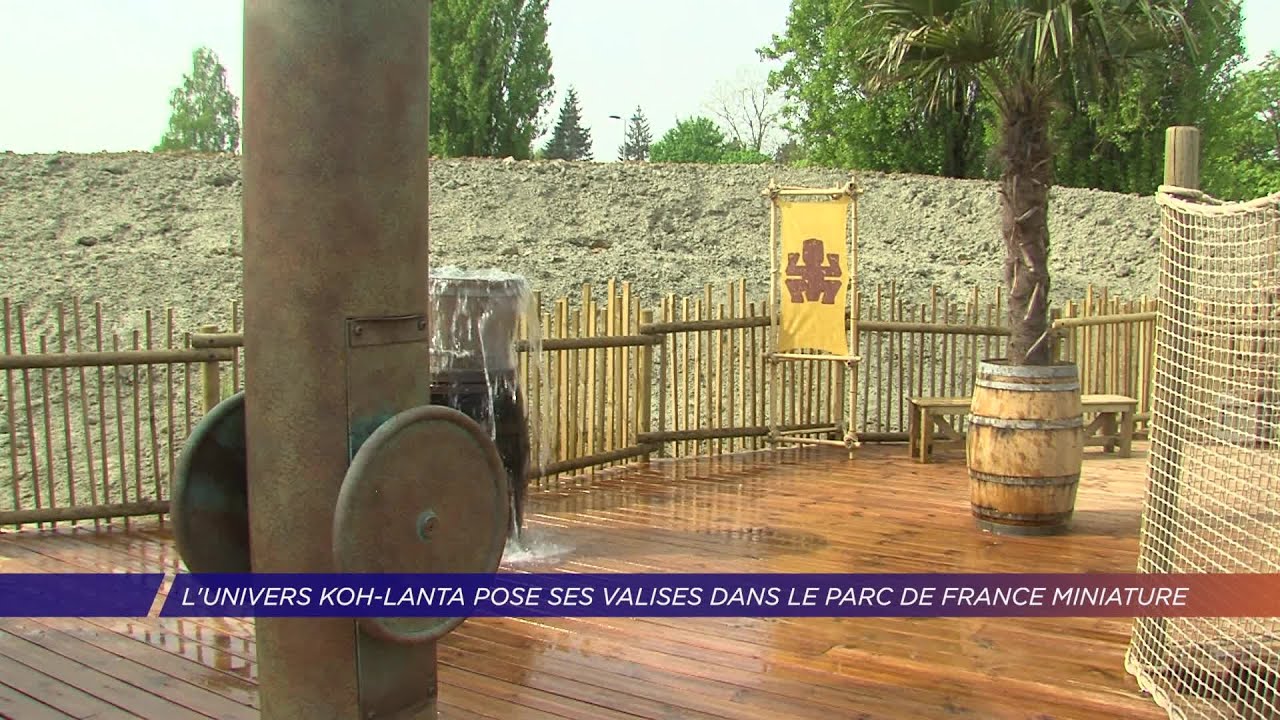 Yvelines | L’univers Koh-Lanta pose ses valises dans le parc France Miniature