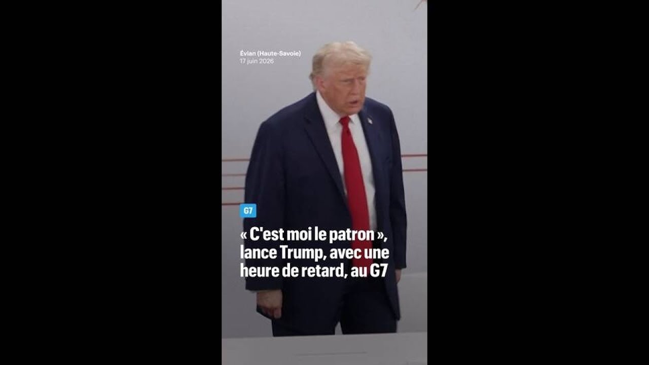 « C’est moi le patron » : Trump arrive avec une heure en retard au G7