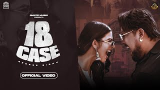 18 Case ~ GEORGE SIDHU & G NOOR Ft SWETA CHAUHAN | Punjabi Song Video song